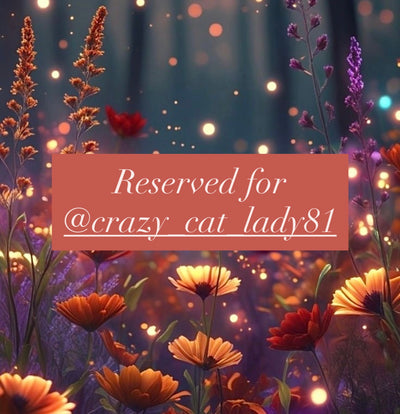 Reserved for @crazy_cat_lady81