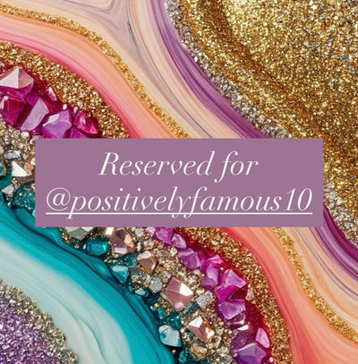Reserved for @positivelyfamous10