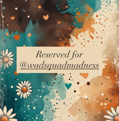 Reserved for @wadsquadmadness