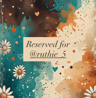 Reserved for @ruthie_5