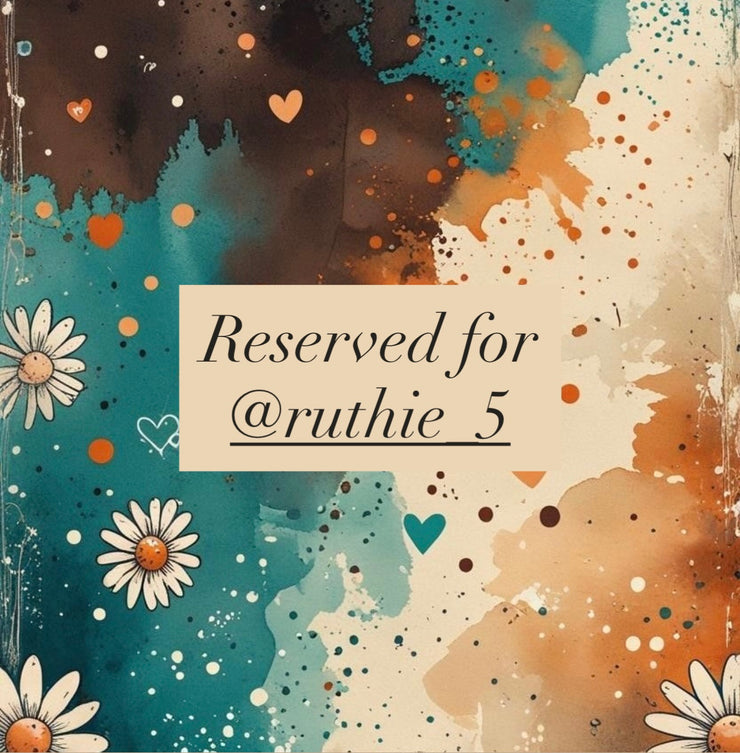 Reserved for @ruthie_5