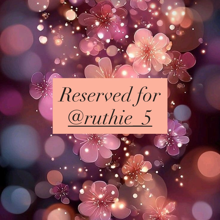 Reserved for @ruthie_5