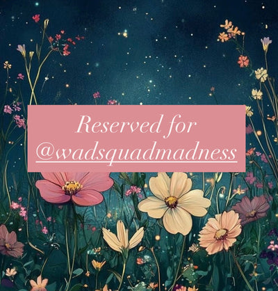 Reserved for @wadsquadmadness
