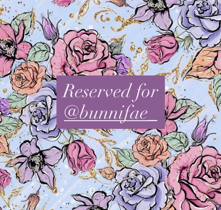 Reserved for @_bunnifae