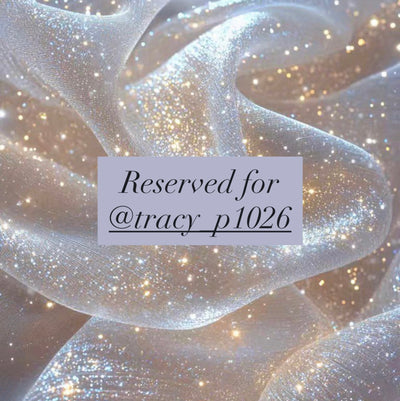 Reserved for @tracy_p1026