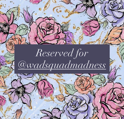 Reserved for @wadsquadmadness