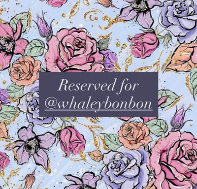 Reserved for @whaleybonbon