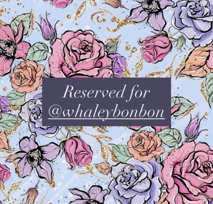Reserved for @whaleybonbon