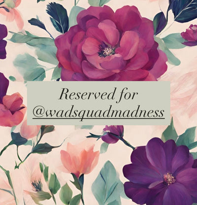 Reserved for @wadsquadmadness