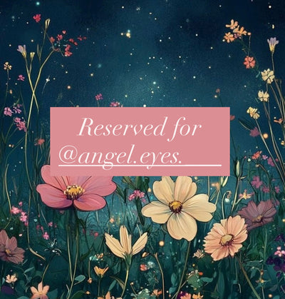 Reserved for @angel.eyes.____