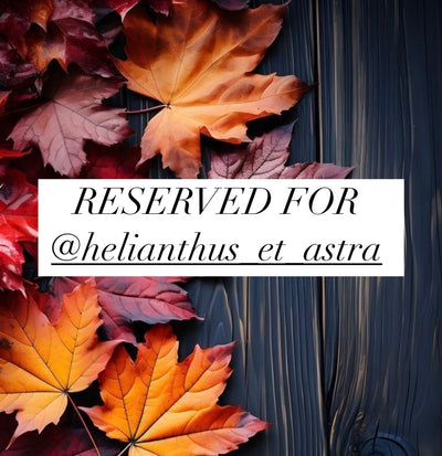 Reserved for @helianthus_et_astra