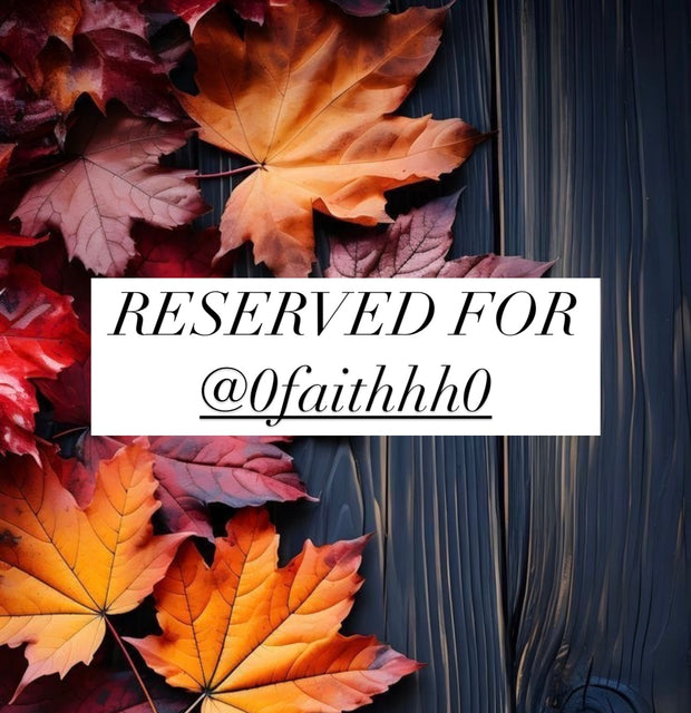 Reserved for @0faithhh0