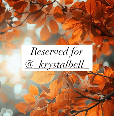 Reserved for @_krystalbell_