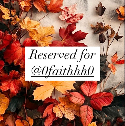 Reserved for @0faithhh0