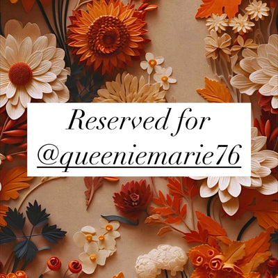 Reserved for @queeniemarie76