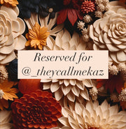 Reserved for @_theycallmekaz