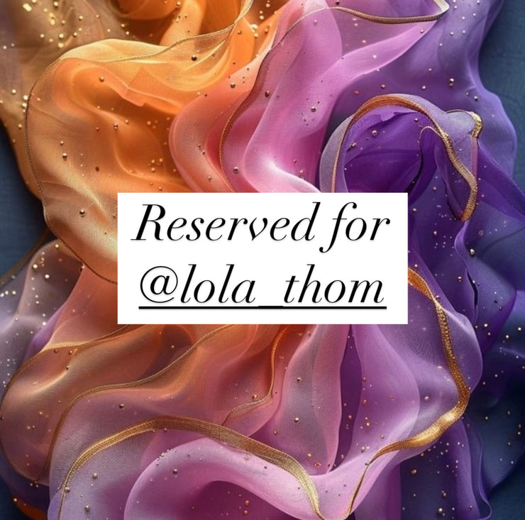 Reserved for @lola.thom