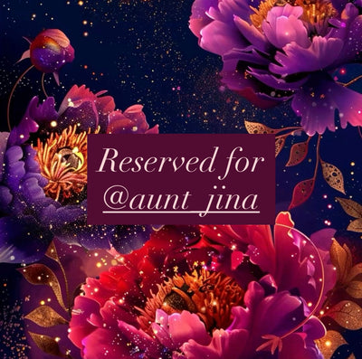 Reserved for @aunt_jina