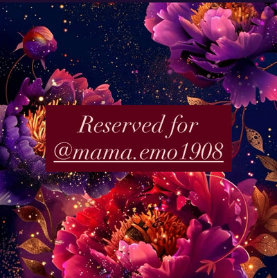 Reserved for @mama.emo1908