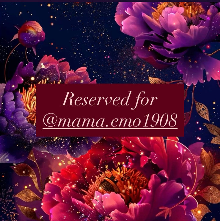Reserved for @mama.emo1908