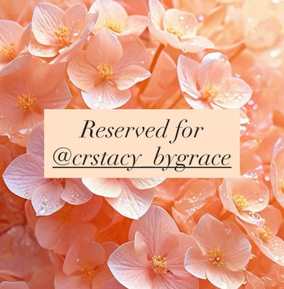 Reserved for @crstacy_bygrace