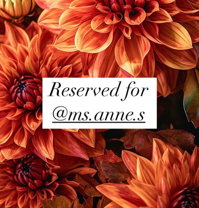 Reserved for @ms.anne.s