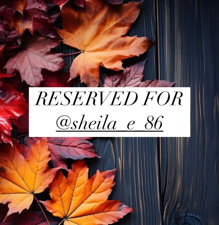 Reserved for @sheila_e_86