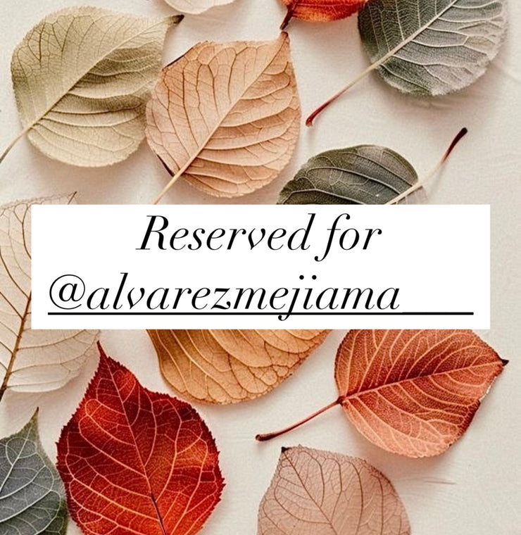 Reserved for @alvarezmejiama___