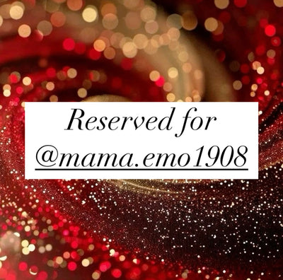 Reserved for @mama.emo1908