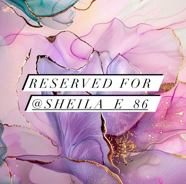 Reserved for @sheila_e_86