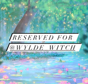 Reserved for @wylde_witch