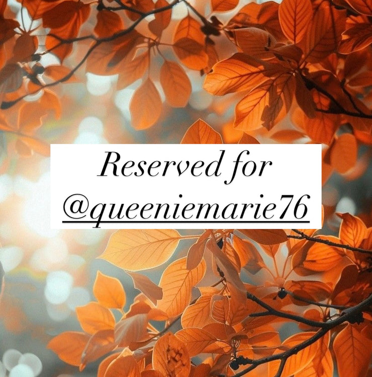 Reserved for @queeniemarie76