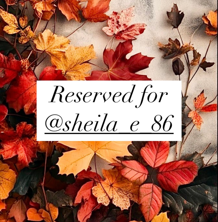 Reserved for @sheila_e_86