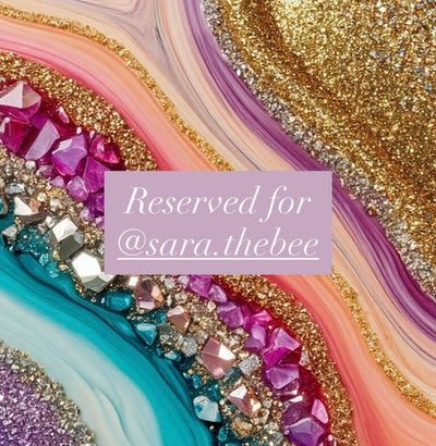 Reserved for @sara.thebee