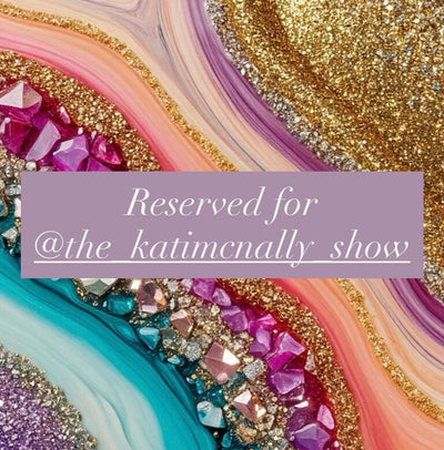 Reserved for @the_katimcnally_show