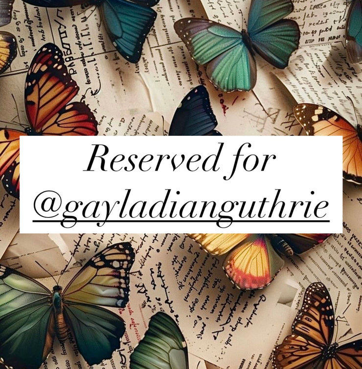 Reserved for @gayladianguthrie