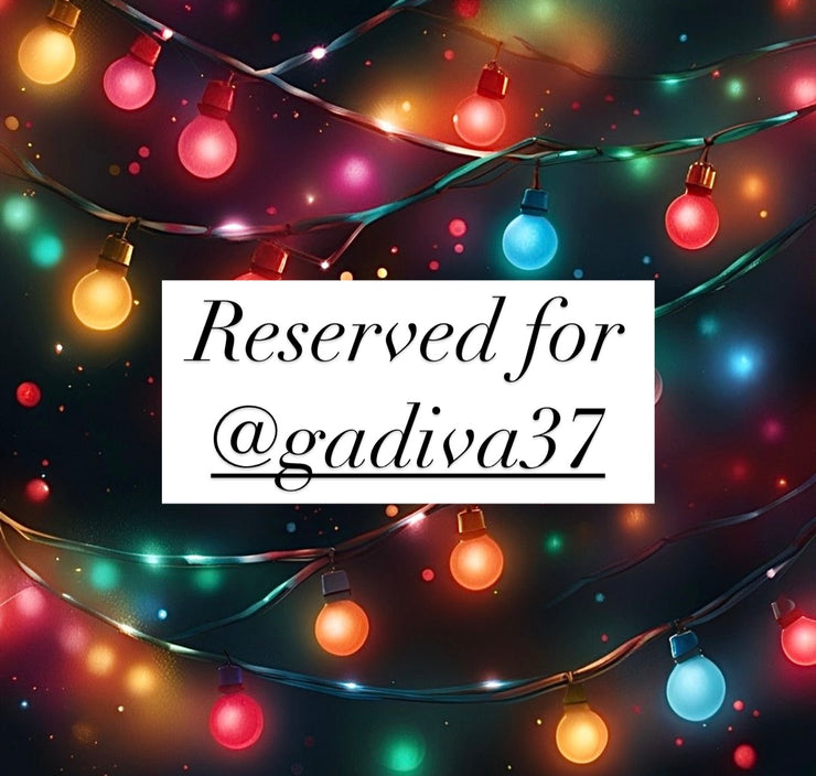 Reserved for @gadiva37