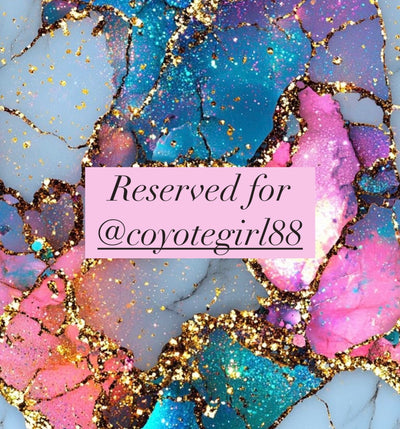 Reserved for @coyotegirl88
