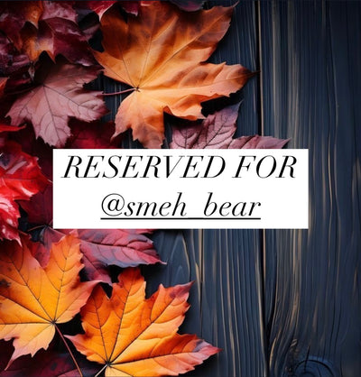 Reserved for @smeh_bear