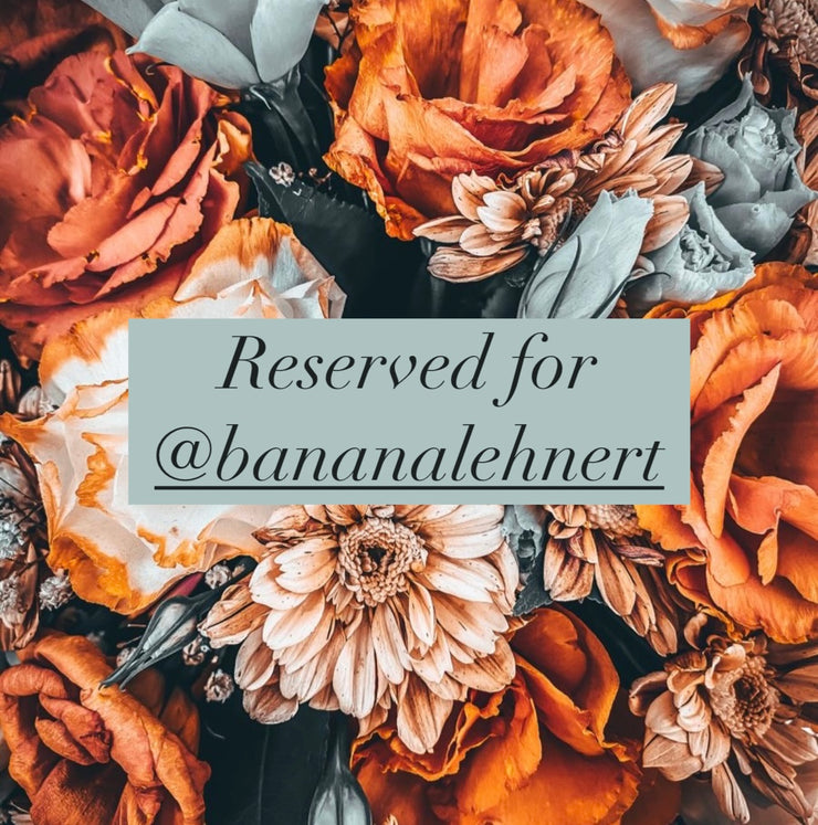 Reserved for @bananalehnert