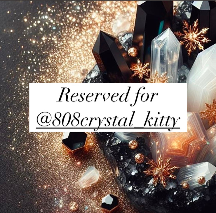 Reserved for @808crystal_kitty