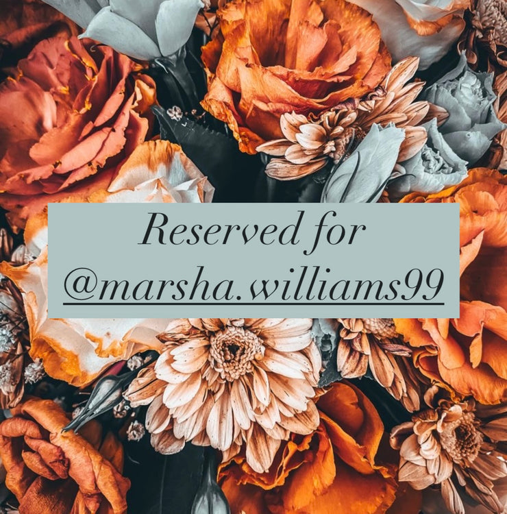 Reserved for @marsha.williams99